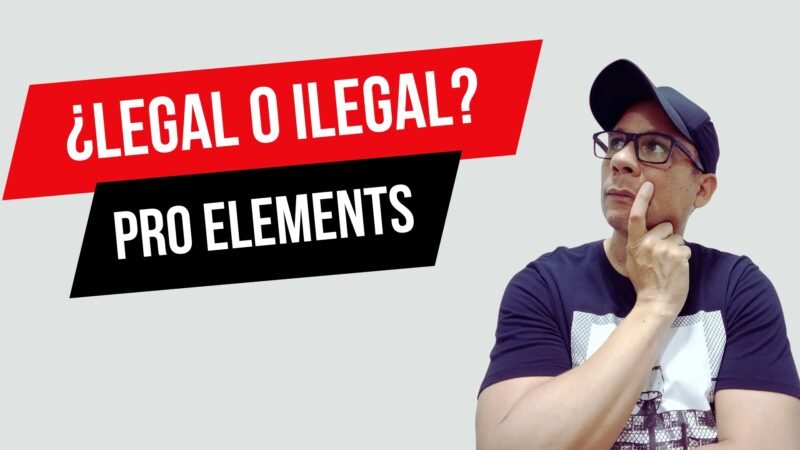 ¿Es Legal Usar el Plugin Pro Elements? Todo lo que Necesitas Saber