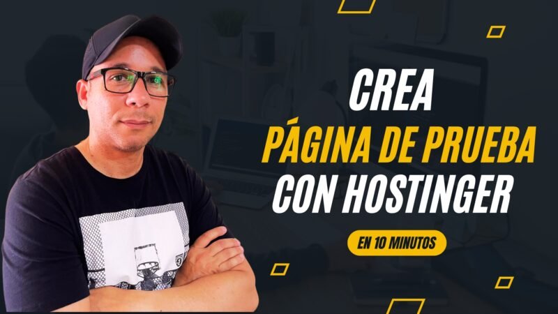 Cómo Crear una Página de Prueba en Hostinger en Minutos: Guía Paso a Paso [2024]