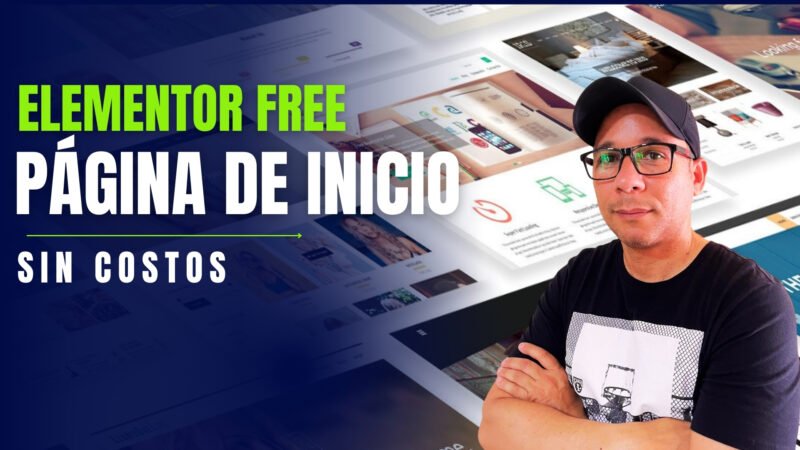 ¿Es Posible Crear una Página de Inicio con Elementor Free? Guía Completa 2024